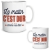 Mug Le Matin C'est Dur ... Comme Ma Bite ! - Vue 3