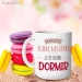 Mug On M'a Dit De Suivre Mes R&ecirc;ves ... Je Retourne Dormir - Vue 1